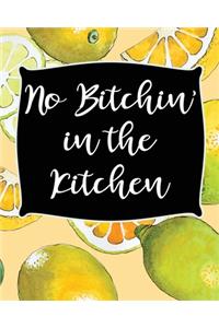 No Bitchin' In The Kitchen