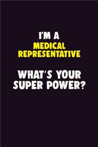 I'M A Medical Representative, What's Your Super Power?