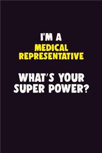 I'M A Medical Representative, What's Your Super Power?