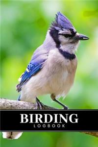 Birding Bird Watching Ornithology Log Book Journal Notebook Diary - Blue Jay
