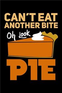 Can't Eat Another Bite Oh Look Pie