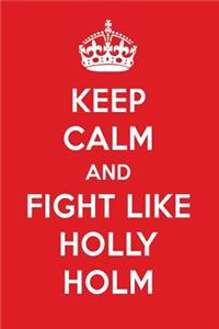 Keep Calm and Fight Like Holly Holm