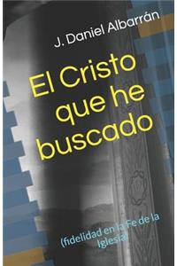 El Cristo Que He Buscado