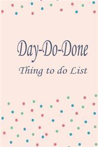 Day do done