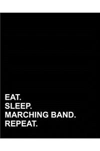 Eat Sleep Marching Band Repeat