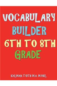 Vocabulary Builder 6th To 8th Grade