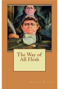 The Way of All Flesh