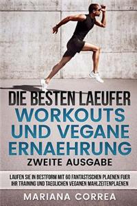 DIE BESTEN LAEUFER WORKOUTS UND VEGANE ERNAEHRUNG ZWEiTE AUSGABE