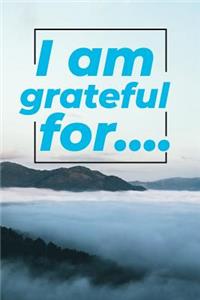 I Am Grateful for