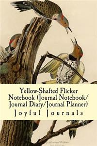 Yellow-Shafted Flicker Notebook (Journal Notebook/Journal Diary/Journal Planner): 6 X 9 Small Notebook with 120 Pages of College-Ruled Paper for Various Writing Purposes