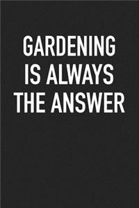 Gardening Is Always the Answer