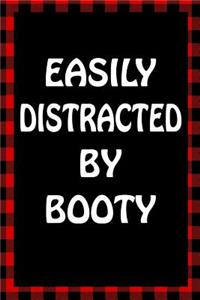 Easily Distracted by Booty