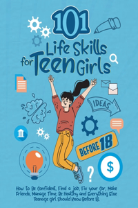 101 Life Skills for Teen Girls