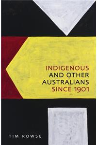 Indigenous and Other Australians Since 1901