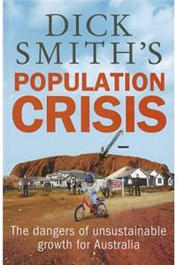 Dick Smith's Population Crisis