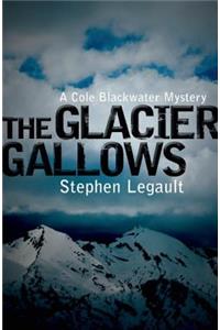 The Glacier Gallows