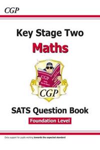 KS2 Maths Targeted SATS Question Book - Foundation Level (for the 2020 tests)