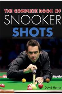 The Complete Book of Snooker Shots