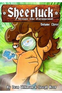 Sheerluck Versus The Paranormal Volume 3