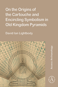 On the Origins of the Cartouche and Encircling Symbolism in Old Kingdom Pyramids
