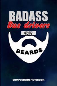 Badass Bus Drivers Have Beards