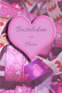 Bastelideen mit Herz