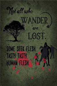 Not All Who Wander Are Lost