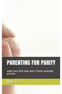 Parenting for Parity