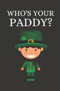 Who's Your Paddy?