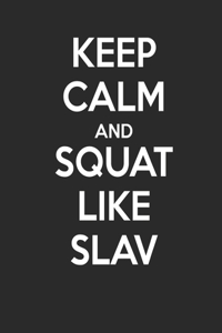 Notebook: Keep Calm and Squat Like Slav Squared Paper Notepad, A4, 100 Pages