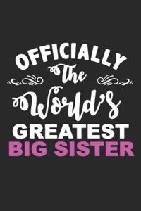 Officially the World's Greatest Big Sister: Notebook, Ruled, Blank Lined Journal