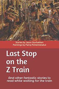 Last Stop on the Z Train