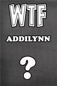 Wtf Addilynn ?