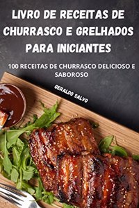 Livro de Receitas de Churrasco E Grelhados Para Iniciantes