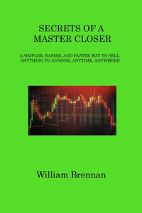 Secrets of a Master Closer