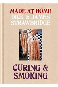 Curing & Smoking. Dick Strawbridge, James Strawbridge