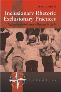 Inclusionary Rhetoric/Exclusionary Practices