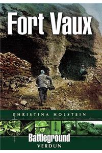 Fort Vaux: Verdun  (Battleground)