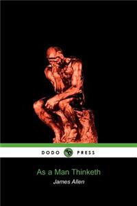 As a Man Thinketh (Dodo Press)