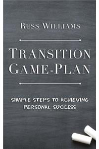 Transition Game-Plan