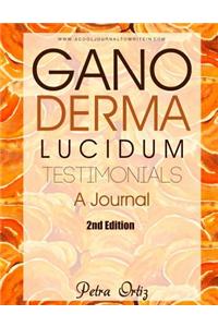 Ganoderma Lucidum Testimonials, A Journal