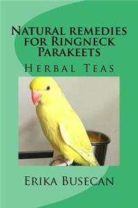 Natural remedies for Ringneck Parakeets