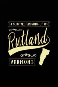 I Survived Growing Up In Rutland Vermont