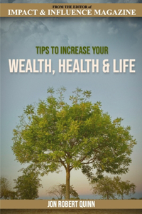 Tips to Increase Your Wealth, Health and Life
