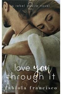 Love You Through It