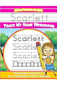Scarlett Letter Tracing for Kids Trace My Name Workbook
