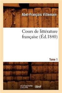 Cours de Littérature Française. Tome 1, [1] (Éd.1840)