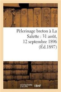 Pélerinage Breton À La Salette: 31 Août, 12 Septembre 1896