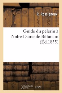 Guide Du Pélerin À Notre-Dame de Bittanam