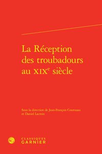 La Reception Des Troubadours Au XIXe Siecle